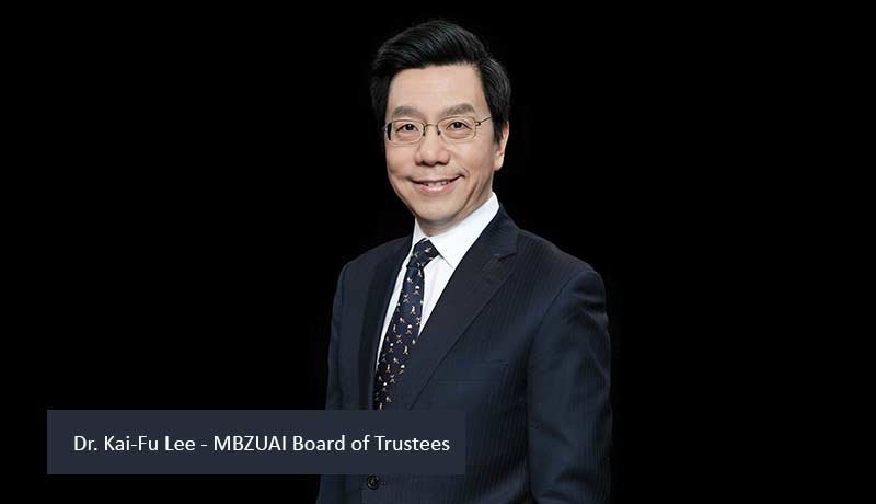 Dr. Kai-Fu Lee - MBZUAI Board of Trustees-techxmedia