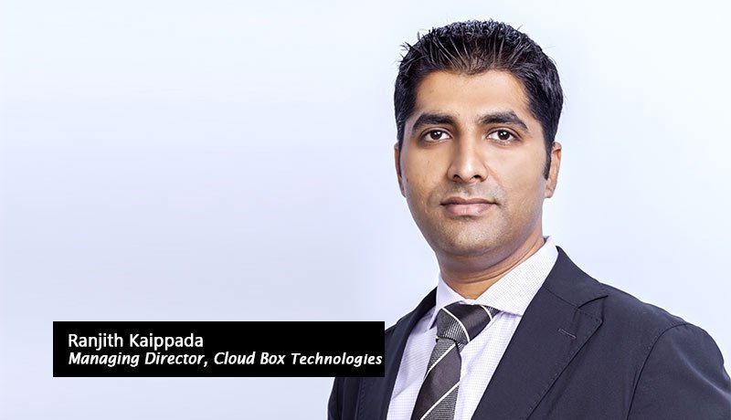 Ranjith-Kaippada-Managing-Director-Cloud-Box-Technology-techxmedia