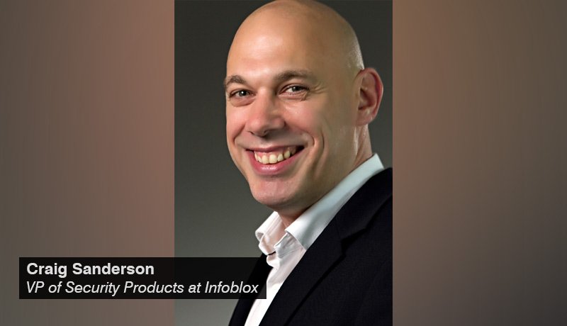 Craig Sanderson,- VP - Security Products- Infoblox - techxmedia