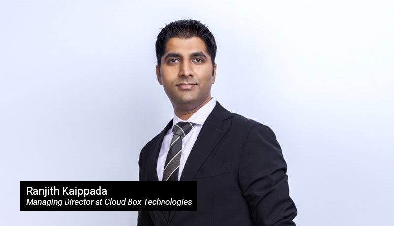 Ranjith-Kaippada - Managing-Director - Cloud-Box - TECHXMEDIA