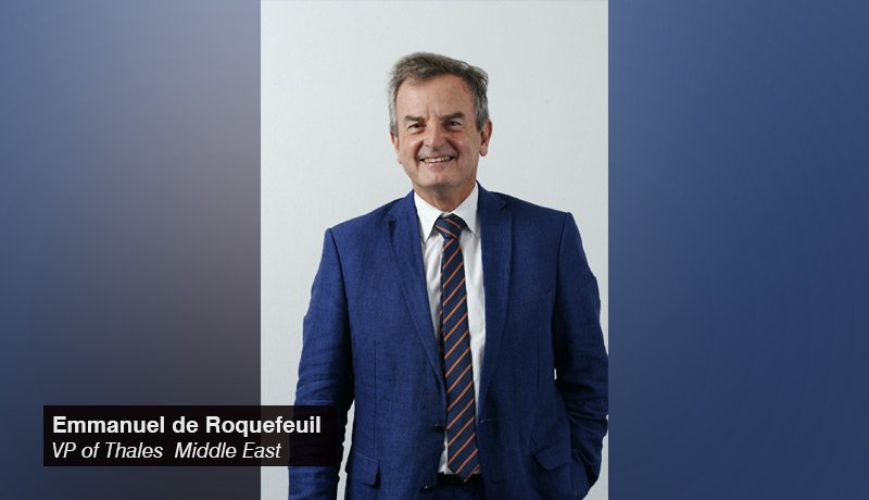 Thales - Emmanuel de Roquefeuil - Vice-President - Middle East - techxmedia