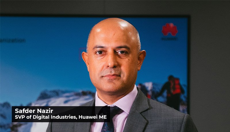 Safder-Nazir-SVP-Digital-Industries-Huawei Middle-East - digital technology - economy - cloud - AI - data - techxmedia