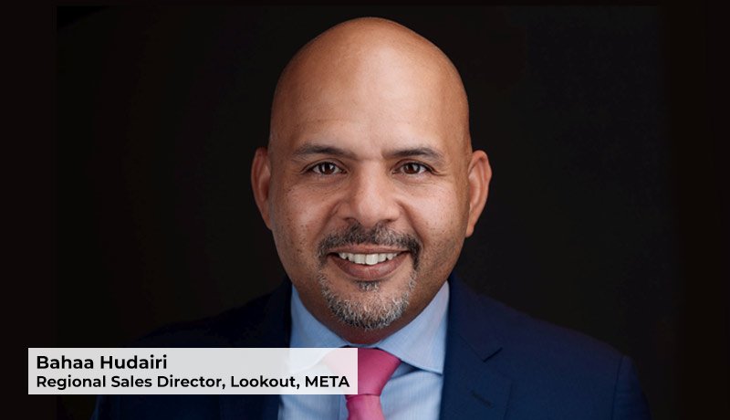 Bahaa-Hudairi-regional-sales-director-META-Lookout- Lookout - SSE Technologies - GISEC 2022 - Dubai World Trade Center - Security Service Edge - Techxmedia