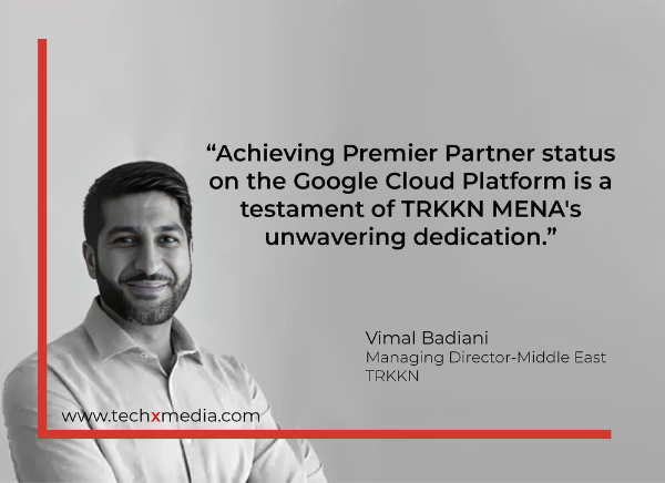 TRKKN MENA Elevates as Premier Partner on Google Cloud Platform