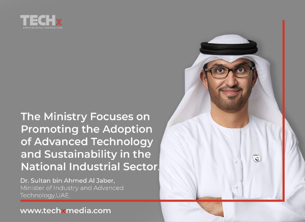 Dr. Sultan bin Ahmed Al Jaber, Minister of Industry and Advanced Technology