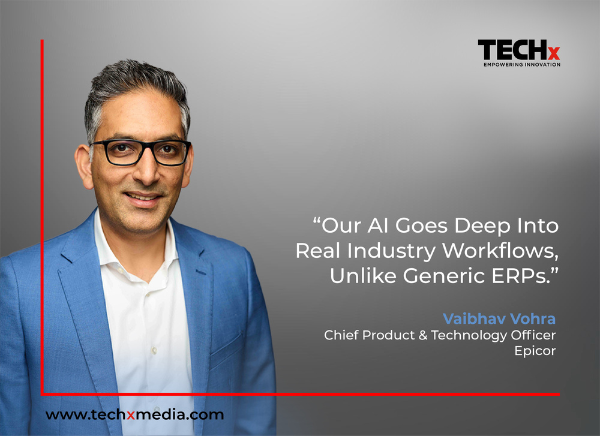 Vaibhav Vohra - Chief Product and Technology Officer – Epicor