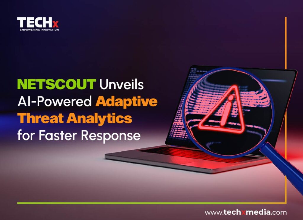 NETSCOUT SYSTEMS Launches Adaptive Threat Analytics