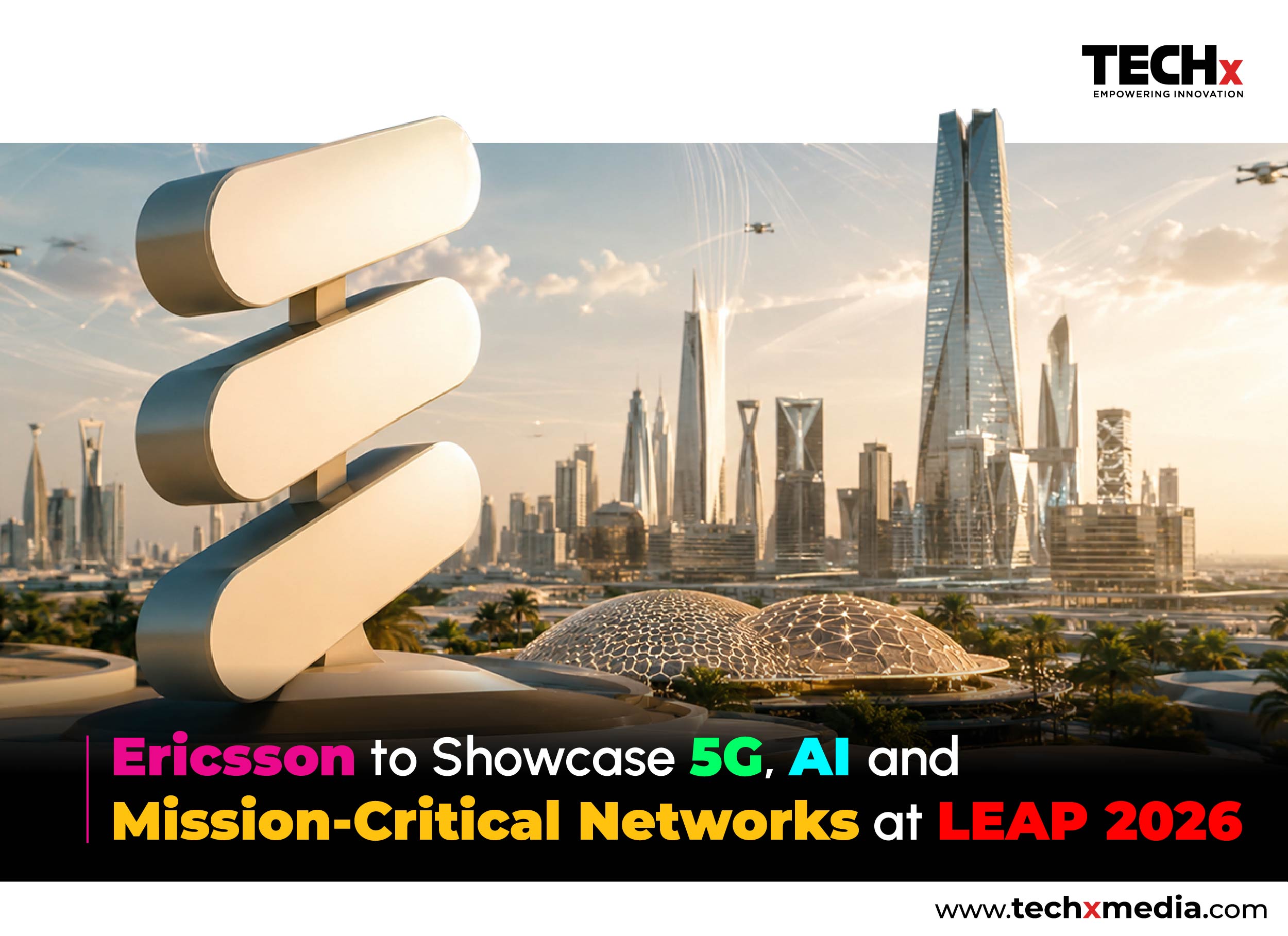 Ericsson to Highlight Saudi Digital Future at LEAP 2026