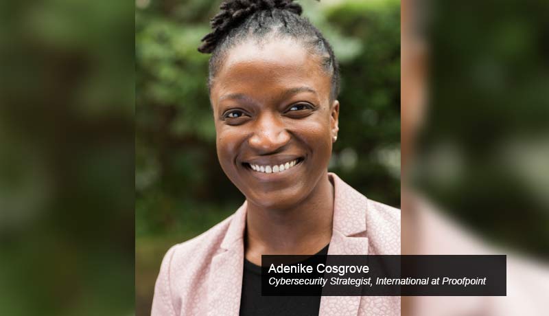 Adenike-Cosgrove,-Cybersecurity-Strategist,-International-at-Proofpoint-travel-techxmedia
