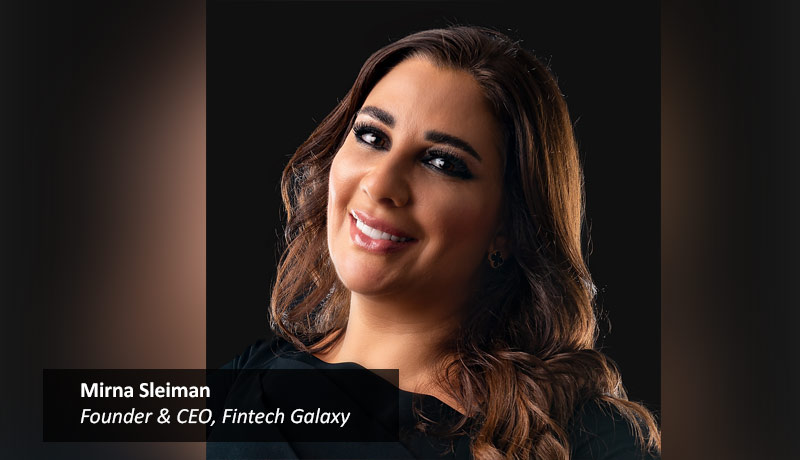 Mirna-Sleiman,-Founder-&-CEO,-Fintech-Galaxy-techxmedia