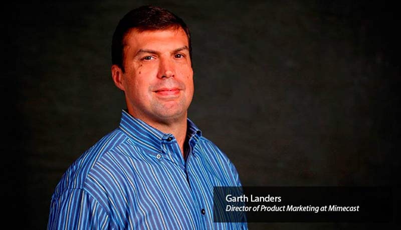 Mimecast - Gartner - Enterprise Information Archiving- Garth-Landers-director-of-product-marketing - techxmedia