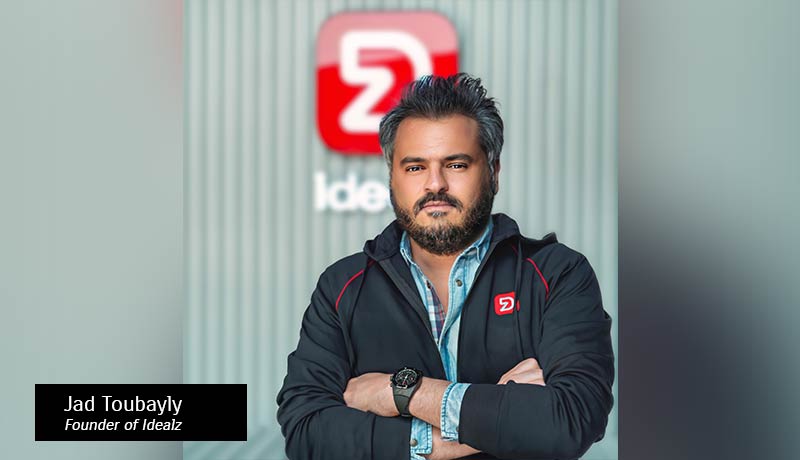 Jad Toubayly, Founder & CEO of Idealz-techxmedia