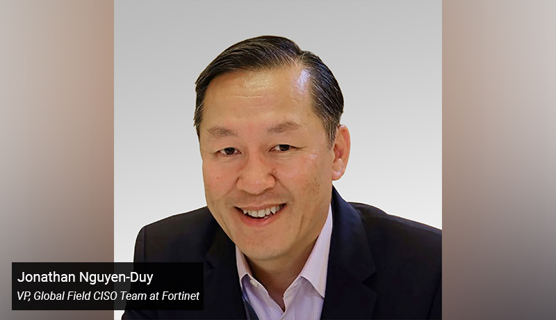 Jonathan Nguyen-Duy - Vice President - Global Field CISO Team at Fortinet - techxmedia