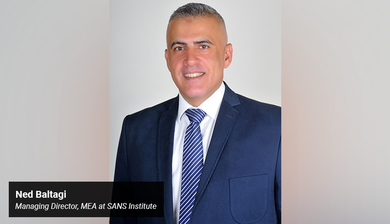 Ned Baltagi - Managing Director – Middle East and Africa - SANS Institute - techxmedia