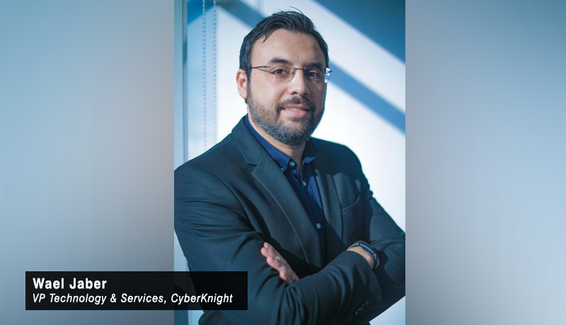 Wael Jaber- VP Technology & Services- CyberKnight - techxmedia