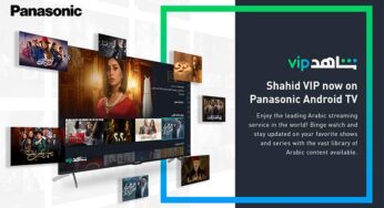 Panasonic’s latest TV models to feature Shahid’s streaming services