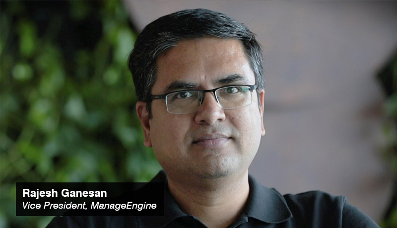 Rajesh Ganesan - Vice President- ManageEngine - techxmedia