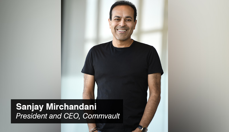 Sanjay Mirchandani - President and CEO - Commvault - techxmedia