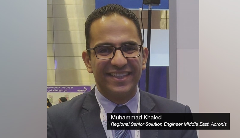 Muhammad Khaled - Regional Senior Solution Engineer - Middle East - Acronis - TECHXMEDIA