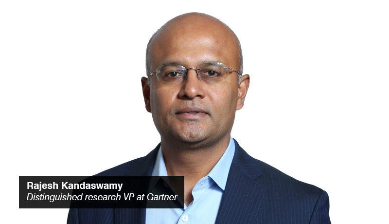 Rajesh Kandaswamy - distinguished research vice president - Gartner - techxmedia