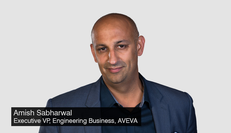 Amish Sabharwal - Executive Vice President - Engineering Business - AVEVA - techxmedia.