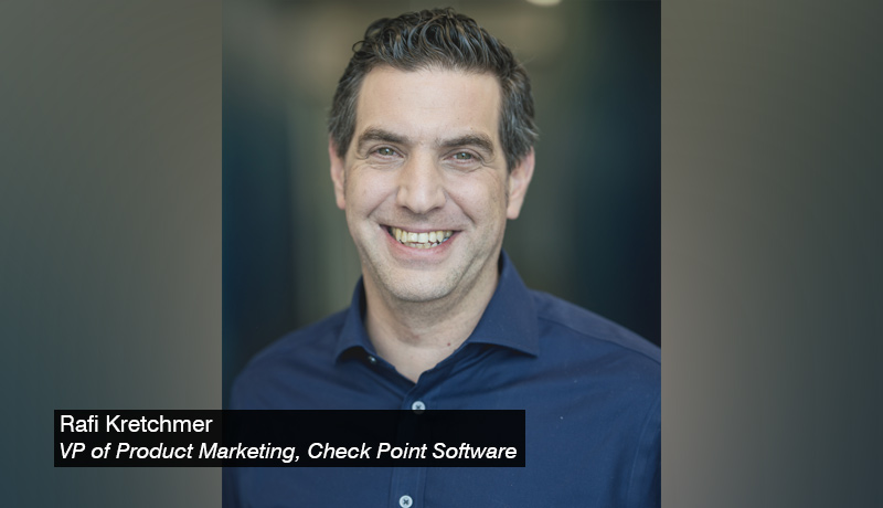 Rafi-Kretchmer-VP-of-Product-Marketing-at - checkpoint -techxmedia