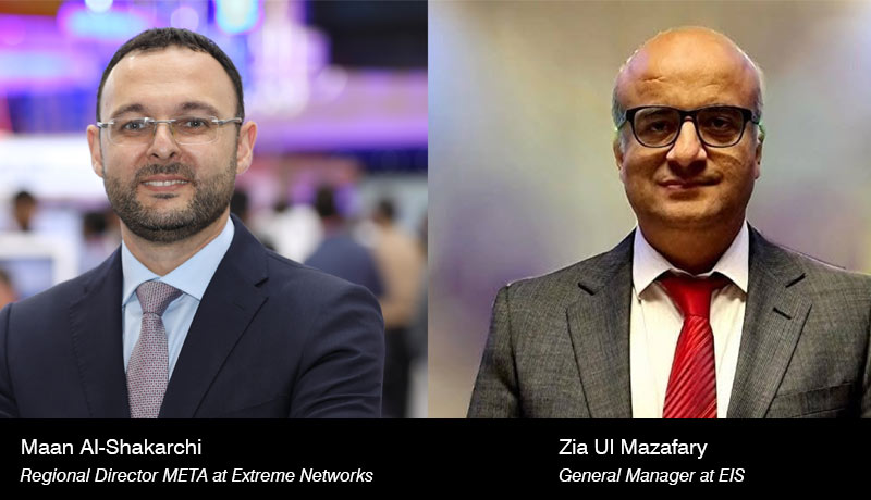 Zia-Ul-Mazafary - General-Manager - EIS - Maan Al-Shakarchi - Regional Director – META - Extreme Networks- techxmedia