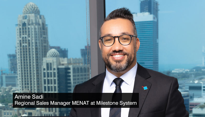 Amine-Sadi - Regional-Sales-Manager - MENAT - Milestone-System - techxmedia