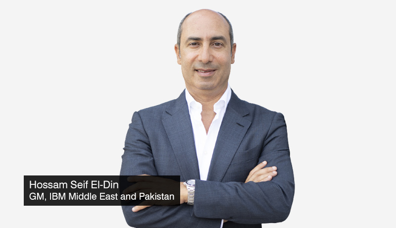 Hossam Seif El-Din - General Manager - IBM Middle East and Pakistan - digital skills - skill development - career-building - Techxmedia