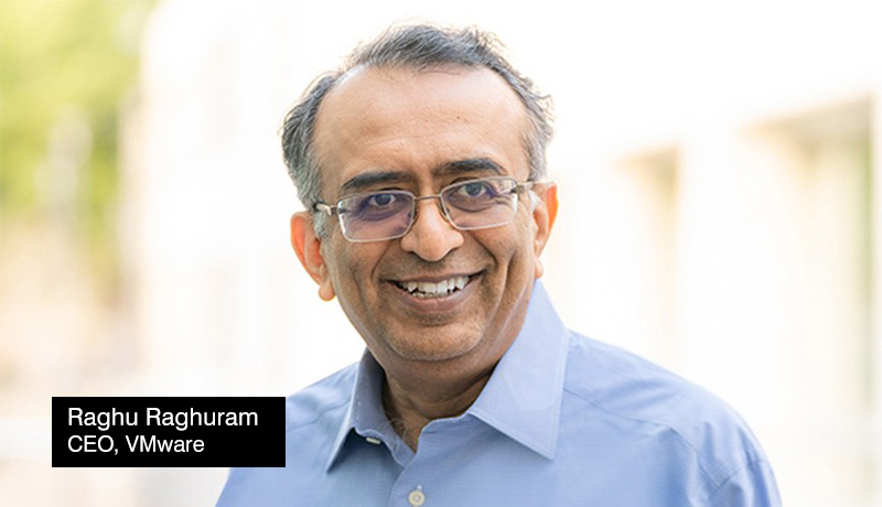 Raghu-Raghuram - chief-executive-officer - VMware - cloud-smart - multi-cloud - VMworld 2021 - techxmedia