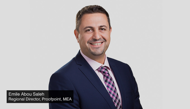 Emile-Abou-Saleh,-Regional-Director-MEA-Proofpoint- Dubai-email fraud - Hotel brands - techxmedia