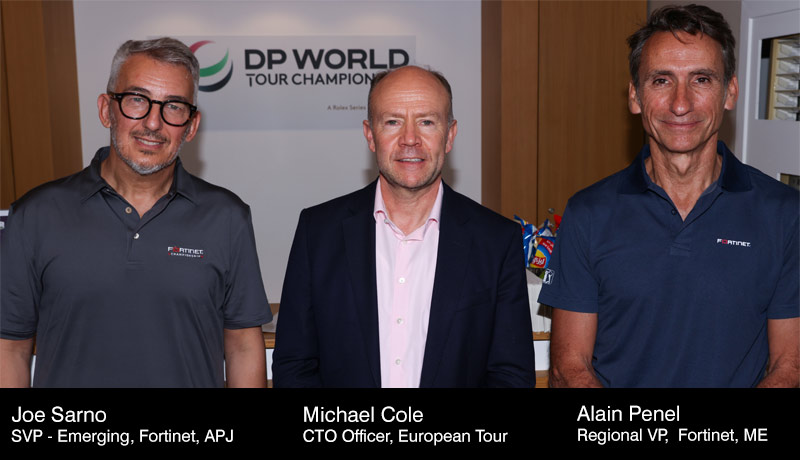 Joe-Sarno,-SVP-Emerging-&-APJ-Fortinet,-Michael-Cole,-Chief-Technology-Officer-of-the-European-Tour,-and-Alain-Penel,-Regional-VP–-Middle-East-Fortinet - Cybersecurity Partner - techxmedia