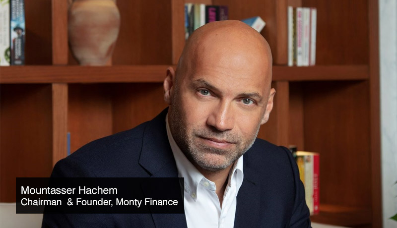 Mountasser Hachem - Chairman and Founder - Monty Finance - MEA - FinTech services - techxmedia
