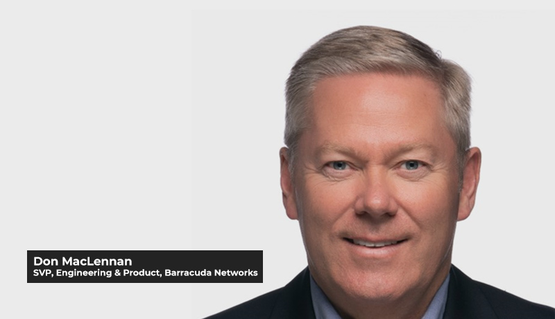 Don-MacLennan -SVP - Engineering - Product-Management - Barracuda Networks - email threat detection - Office 365 - techxmedia