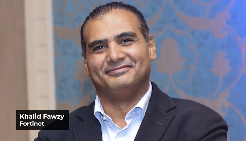 Khalid-Fawzy - Country-Manager - Fortinet - Egypt - Libya - Sudan - trustworthy digital world - techxmedia