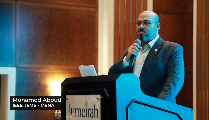 Mohamed Aboud - Chair of IEEE TEMS Regional Activities - MENA Region - AI - IoT - global conference - digital transformation - TECHXMEDIA