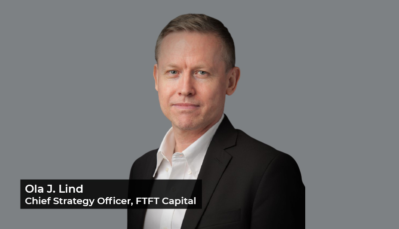 FTFT-appoints-Ola-J.-Lind-as-new-Chief-Strategy-Officer - FTFT - Ola J. Lind - New Chief Strategy Officer - FTFT Capital Investments LLC - Future FinTech - FTFT Capital - Techxmedia