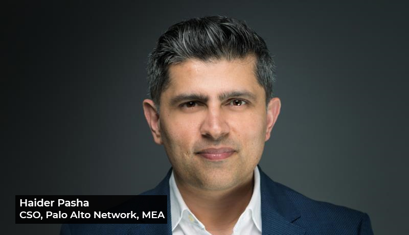 Haider Pasha - Chief Security Officer - Palo Alto Networks - MEA - EMEA 2022 cybersecurity predictions - Techxmedia