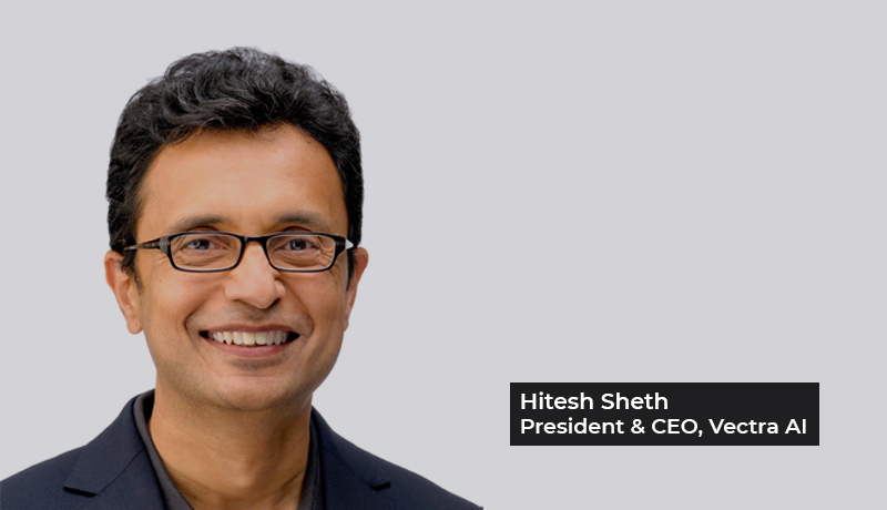 Hitesh-Sheth - President-and-CEO - Vectra-Al - Vectra - Siriux Security Technologies - SaaS - Vectra AI - SaaS apps - Microsoft Azure AD - Microsoft 365 - Techxmedia