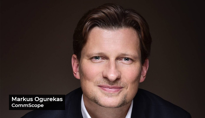 Markus-Ogurekas - CommScope - New senior leadership - Venue - Campus Networks - Network connectivity - Techxmedia