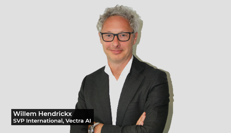 Willem Hendrickx - SVP International - Vectra AI - 2022 industry predictions - techxmedia