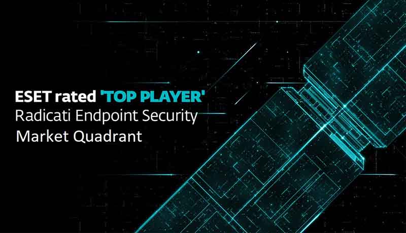 ESET - Radicati - Endpoint Security Market Quadrant - Techxmedia