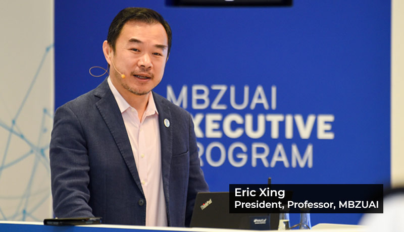 MBZUAI - President - Professor - Eric Xing -second edition of Executive Program - techxmedia