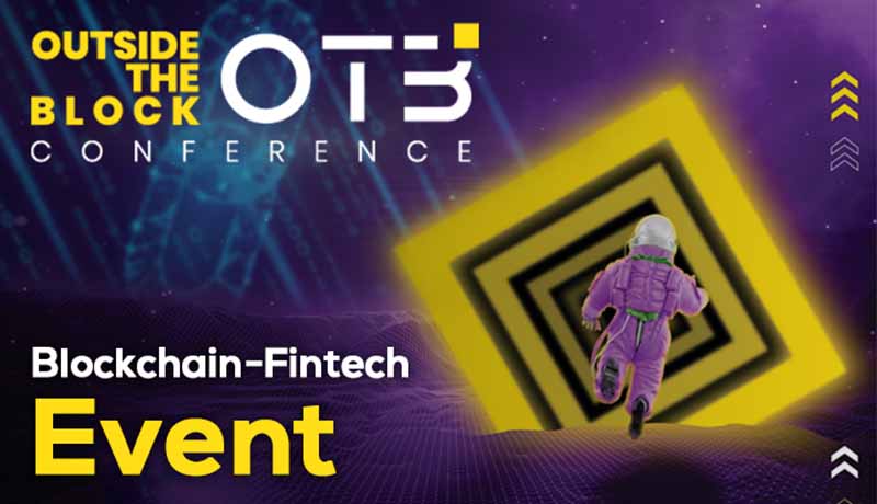 Outside the Block - OTB - Welups Foundation - Omanee Corporation - blockchain-fintech event - blockchain - Fintech - Dubai - Techxmedia