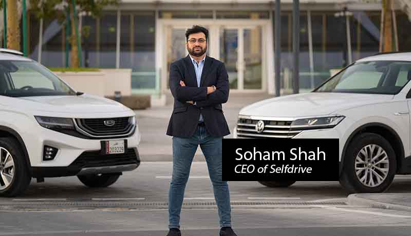 Soham Shah - CEO of Selfdrive - app - Qatar - Bahrain - car rental tech platform - Techxmedia