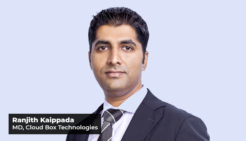 Ranjith Kaippada - Managing Directo - Cloud Box Technologies - Dell Technologies Partner Program - Titanium Solution Provider - techxmedia