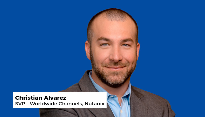 Christian Alvarez - Senior Vice President of Worldwide Channels - Nutanix - Channel Autonomy - Nutanix - techxmedia