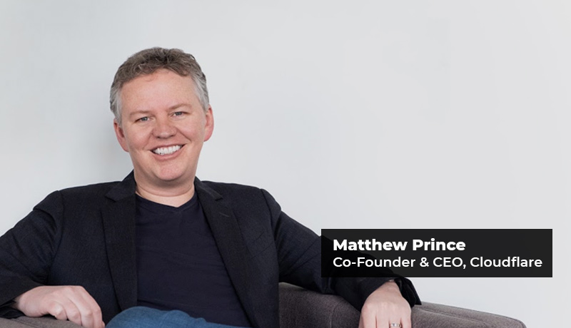 Matthew Prince - Co founder - CEO - Cloudflare - application - internet - programmable - Techxmedia
