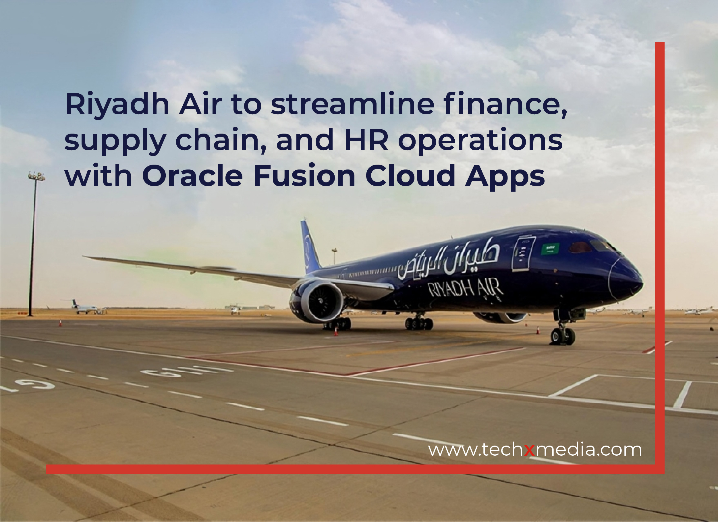 Riyadh Air Accelerates Digital Expansion with Oracle