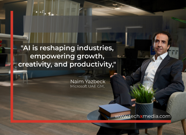 Naim Yazbeck, General Manager of Microsoft UAE